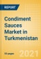 Condiment Sauces (Seasonings, Dressings and Sauces) Market in Turkmenistan - Outlook to 2024; Market Size, Growth and Forecast Analytics - Product Thumbnail Image