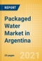 Packaged Water (Soft Drinks) Market in Argentina - Outlook to 2025; Market Size, Growth and Forecast Analytics - Product Thumbnail Image