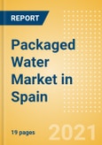 Packaged Water (Soft Drinks) Market in Spain - Outlook to 2025; Market Size, Growth and Forecast Analytics- Product Image