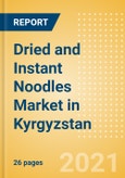 Dried and Instant Noodles (Pasta and Noodles) Market in Kyrgyzstan - Outlook to 2024; Market Size, Growth and Forecast Analytics- Product Image