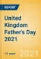 United Kingdom (UK) Father's Day 2021 - Analyzing Market, Trends, Consumer Attitudes and Major Players - Product Image