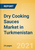 Dry Cooking Sauces (Seasonings, Dressings and Sauces) Market in Turkmenistan - Outlook to 2024; Market Size, Growth and Forecast Analytics- Product Image