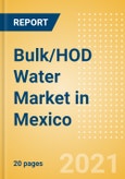 Bulk/HOD Water (Soft Drinks) Market in Mexico - Outlook to 2025; Market Size, Growth and Forecast Analytics- Product Image
