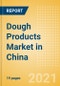Dough Products (Bakery and Cereals) Market in China - Outlook to 2025; Market Size, Growth and Forecast Analytics - Product Thumbnail Image