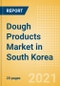 Dough Products (Bakery and Cereals) Market in South Korea - Outlook to 2025; Market Size, Growth and Forecast Analytics - Product Thumbnail Image