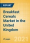 Breakfast Cereals (Bakery and Cereals) Market in the United Kingdom (UK) - Outlook to 2025; Market Size, Growth and Forecast Analytics - Product Thumbnail Image