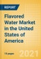 Flavored Water (Soft Drinks) Market in the United States of America (USA) - Outlook to 2025; Market Size, Growth and Forecast Analytics - Product Thumbnail Image