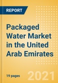 Packaged Water (Soft Drinks) Market in the United Arab Emirates (UAE) - Outlook to 2025; Market Size, Growth and Forecast Analytics- Product Image