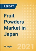 Fruit Powders (Soft Drinks) Market in Japan - Outlook to 2025; Market Size, Growth and Forecast Analytics- Product Image