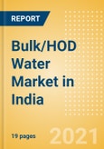 Bulk/HOD Water (Soft Drinks) Market in India - Outlook to 2025; Market Size, Growth and Forecast Analytics- Product Image
