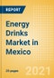 Energy Drinks (Soft Drinks) Market in Mexico - Outlook to 2025; Market Size, Growth and Forecast Analytics - Product Thumbnail Image
