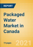 Packaged Water (Soft Drinks) Market in Canada - Outlook to 2025; Market Size, Growth and Forecast Analytics- Product Image