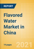 Flavored Water (Soft Drinks) Market in China - Outlook to 2025; Market Size, Growth and Forecast Analytics- Product Image