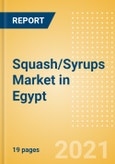 Squash/Syrups (Soft Drinks) Market in Egypt - Outlook to 2025; Market Size, Growth and Forecast Analytics- Product Image