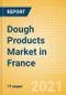 Dough Products (Bakery and Cereals) Market in France - Outlook to 2025; Market Size, Growth and Forecast Analytics - Product Thumbnail Image