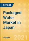 Packaged Water (Soft Drinks) Market in Japan - Outlook to 2025; Market Size, Growth and Forecast Analytics- Product Image