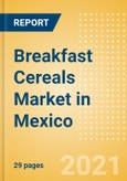 Breakfast Cereals (Bakery and Cereals) Market in Mexico - Outlook to 2025; Market Size, Growth and Forecast Analytics- Product Image