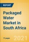 Packaged Water (Soft Drinks) Market in South Africa - Outlook to 2025; Market Size, Growth and Forecast Analytics - Product Thumbnail Image