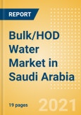 Bulk/HOD Water (Soft Drinks) Market in Saudi Arabia - Outlook to 2025; Market Size, Growth and Forecast Analytics- Product Image