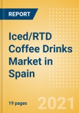 Iced/RTD Coffee Drinks (Soft Drinks) Market in Spain - Outlook to 2025; Market Size, Growth and Forecast Analytics- Product Image