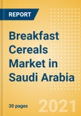 Breakfast Cereals (Bakery and Cereals) Market in Saudi Arabia - Outlook to 2025; Market Size, Growth and Forecast Analytics- Product Image