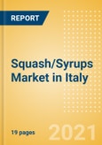 Squash/Syrups (Soft Drinks) Market in Italy - Outlook to 2025; Market Size, Growth and Forecast Analytics- Product Image