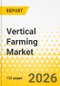 Vertical Farming Market: Focus on Application, Product, and Region - Analysis and Forecast, 2026-2035 - Product Thumbnail Image