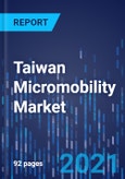 Taiwan Micromobility Market Research Report: By Type, Model, Sharing System - Industry Analysis and Growth Forecast to 2030- Product Image