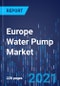 Europe Water Pump Market Research Report: By Type, Operation, Application - Industry Analysis and Growth Forecast to 2030 - Product Image