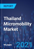 Thailand Micromobility Market Research Report: By Type, Model, Sharing System - Industry Analysis and Growth Forecast to 2030- Product Image