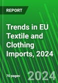 Trends in EU Textile and Clothing Imports, 2024- Product Image