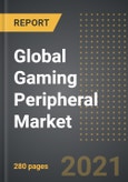 Global Gaming Peripheral Market (2021 Edition) - Analysis by Product Type (Headsets, Keyboards, Joysticks, Mice, Gamepads Controllers, Others), Device Type, Distribution Channel, By Region, By Country: Market Insights and Forecast with Impact of COVID-19 (2021-2026)- Product Image