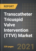 Transcatheter Tricuspid Valve Intervention (TTVI) Market - Analysis By Intervention Type (TVr, TVR), Disease Type (TR, TS), End User, By Region, By Country (2021 Edition): Market Insights, Pipeline, COVID-19 Implications, Competition and Forecast (2021-2030)- Product Image