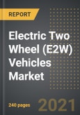 Electric Two Wheel (E2W) Vehicles Market - Analysis By Product Type (E-Bikes, E-Scooters, E-Motorcycles), Battery Type, End User Type, By Region, By Country (2021 Edition): Market Insights and Forecast with Impact of COVID-19 (2021-2026)- Product Image