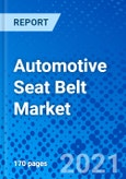 Automotive Seat Belt Market, By Vehicle Typ, By Design Type, By Seat Belt Technology, By Region - Size, Share, Outlook, and Opportunity Analysis, 2021 - 2028- Product Image