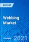 Webbing Market, by Product, by Type, by Application, and by Region - Size, Share, Outlook, and Opportunity Analysis, 2021 - 2028 - Product Image