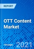 OTT Content Market, By Content Type, By Revenue Model, By Platform / Device Type, By Region - Size, Share, Outlook, and Opportunity Analysis, 2021 - 2028- Product Image