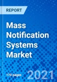 Mass Notification Systems Market, By Solution, By Application, By Vertical, By Product, By Region - Size, Share, Outlook, and Opportunity Analysis, 2021 - 2028- Product Image