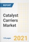 Catalyst Carriers Market Outlook, Growth Opportunities, Market Share, Strategies, Trends, Companies, and Post-COVID Analysis, 2021 - 2028 - Product Image