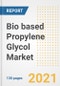 Bio based Propylene Glycol Market Outlook, Growth Opportunities, Market Share, Strategies, Trends, Companies, and Post-COVID Analysis, 2021 - 2028 - Product Thumbnail Image