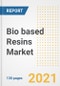 Bio based Resins Market Outlook, Growth Opportunities, Market Share, Strategies, Trends, Companies, and Post-COVID Analysis, 2021 - 2028 - Product Image