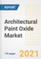 Architectural Paint Oxide Market Outlook, Growth Opportunities, Market Share, Strategies, Trends, Companies, and Post-COVID Analysis, 2021 - 2028 - Product Thumbnail Image
