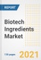 Biotech Ingredients Market Outlook, Growth Opportunities, Market Share, Strategies, Trends, Companies, and Post-COVID Analysis, 2021 - 2028 - Product Image