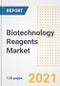 Biotechnology Reagents Market Outlook, Growth Opportunities, Market Share, Strategies, Trends, Companies, and Post-COVID Analysis, 2021 - 2028 - Product Image