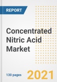 Concentrated Nitric Acid Market Outlook, Growth Opportunities, Market Share, Strategies, Trends, Companies, and Post-COVID Analysis, 2021 - 2028- Product Image