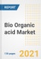Bio Organic acid Market Outlook, Growth Opportunities, Market Share, Strategies, Trends, Companies, and Post-COVID Analysis, 2021 - 2028 - Product Image