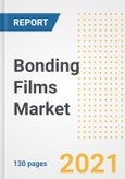 Bonding Films Market Outlook, Growth Opportunities, Market Share, Strategies, Trends, Companies, and Post-COVID Analysis, 2021 - 2028- Product Image