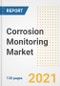 Corrosion Monitoring Market Outlook, Growth Opportunities, Market Share, Strategies, Trends, Companies, and Post-COVID Analysis, 2021 - 2028 - Product Image