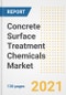 Concrete Surface Treatment Chemicals Market Outlook, Growth Opportunities, Market Share, Strategies, Trends, Companies, and Post-COVID Analysis, 2021 - 2028 - Product Image