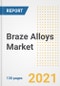 Braze Alloys Market Outlook, Growth Opportunities, Market Share, Strategies, Trends, Companies, and Post-COVID Analysis, 2021 - 2028 - Product Image